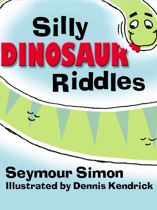 Title details for Silly Dinosaur Riddles by Seymour Simon - Available